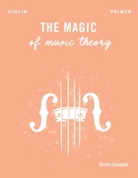The Magic of Music Theory Primer - Violin 1959514121 Book Cover