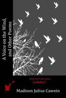 A Voice On The Wind: And Other Poems 1530005760 Book Cover