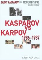 Kasparov vs. Karpov 1986-1987 1857446259 Book Cover