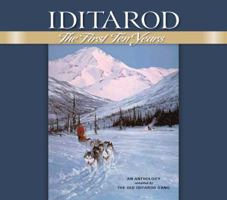 Iditarod - The First Ten Years 0990674800 Book Cover