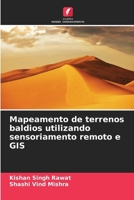 Mapeamento de terrenos baldios utilizando sensoriamento remoto e GIS 6209601898 Book Cover