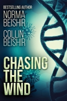 Chasing The Wind: Large Print Edition 4867471933 Book Cover