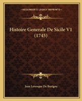 Histoire Générale De Sicile, Volume 1... 1165945630 Book Cover