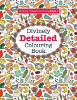 Divinely Detailed Colouring Book 1 1785951041 Book Cover