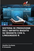 Sistema Di Predizione Dell'infarto Basato Su Bigdata Con Il Linguaggio R 6204114913 Book Cover