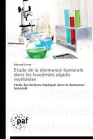 Etude de la Dormance Tumorale Dans Les Leucémies Aiguës Myéloïdes 3838178092 Book Cover