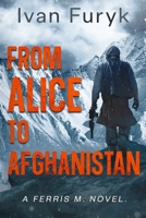 From Alice to Afghanistan B0FM2WLYY4 Book Cover