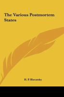 The Various Postmortem States 1425335020 Book Cover