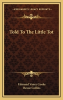 Told To The Little Tot 0548319650 Book Cover