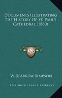 Documents Illustrating the History of S. Paul's Cathedral 1408602644 Book Cover