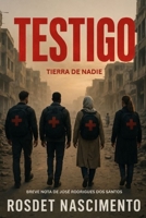 TESTIGO: Tierra de Nadie (Spanish Edition) B0HH8KYMPT Book Cover