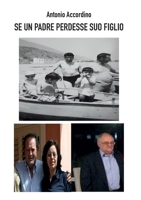 Se un padre perdesse suo figlio B0B92HRKV5 Book Cover