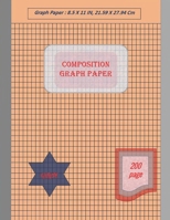 Graph Paper Notebook 8. 5 X 11 in, 200 Sheets : Composition Graph Paper, Coordinate Paper, Grid Paper, or Squared Paper Notebook with a Place for Every Title 1672473780 Book Cover