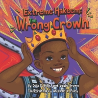 Extreme Hakeem: The Wrong Crown B095PSCKYZ Book Cover