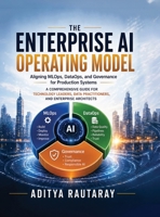 The Enterprise AI Operating Model: Aligning MLOps, DataOps, and Governance for Production Systems B0H7FH8SLK Book Cover
