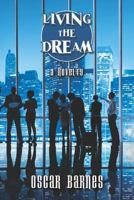 Living the Dream 1477661093 Book Cover