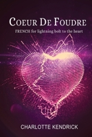 Coeur De Foudre: FRENCH for lightning bolt to the heart 1953791999 Book Cover