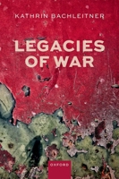 Legacies of War 0198982909 Book Cover
