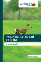 Iracundia. La ciudad de la ira: Tu estuviste allí 6203575607 Book Cover
