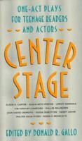 Center Stage: One-Act Plays for Teenage Readers and Actors 0060221704 Book Cover