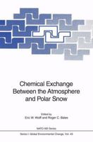 Chemical Exchange Between the Atmosphere and Polar Snow 3642647308 Book Cover