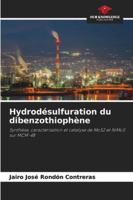 Hydrodésulfuration du dibenzothiophène: Synthèse, caractérisation et catalyse de MoS2 et NiMoS sur MCM-48 (French Edition) 620783089X Book Cover