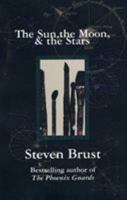 The Sun, the Moon, & the Stars 0312860390 Book Cover