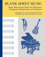 Blank Sheet Music Notebook for Musicians, Composers, Songwriters and Students (Classical Cover): Manuscript Paper, 10 Staves per Page with Room for Lyrics, 100 Pages, Music Composition Notebook 1956016457 Book Cover