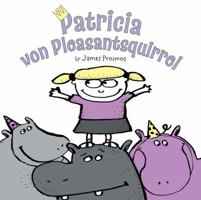 Patricia Von Pleasantsquirrel 0803730667 Book Cover