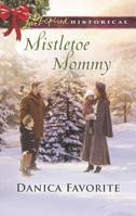 Mistletoe Mommy 0373425449 Book Cover