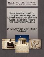 Great American Ins Co v. Compania De Navegacao Lloyd Bracileiro U.S. Supreme Court Transcript of Record with Supporting Pleadings 127031291X Book Cover