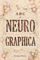 ABC of Neurographica: PRACTICAL NEUROGRAPHIC BOOK: Effective techniques for working on anxiety, life projects and designing the life of your dreams. B0DP9CX5MQ Book Cover