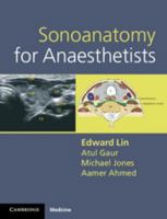 Sonoanatomy for Anaesthetists 0521106664 Book Cover