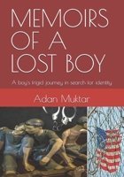 Memoirs of a Lost Boy: A Boy`s Frigid Journey in Search for Identity 1723827657 Book Cover