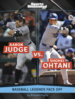 Aaron Judge vs. Shohei Ohtani (Sports Illustrated Kids: Legend vs. Legend) B0GHQ6QQPW Book Cover