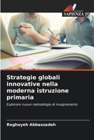 Strategie globali innovative nella moderna istruzione primaria 6202372796 Book Cover