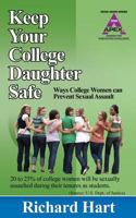 Keep Your Daughter Safe: ways young women can prevent sexual assault 0978747623 Book Cover