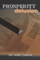 Prosperity Delusion 0988470349 Book Cover
