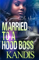 Married To A Hood Boss: An Urban Romance Novel B094T626F9 Book Cover