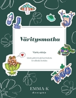 Väritysmatka: Värityskirja - Käsin piirrettyjä kuvituksia levollisiin hetkiin (Finnish Edition) B0H7RQ191F Book Cover