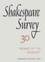 Shakespeare Survey: Volume 30, Henry IV to Hamlet