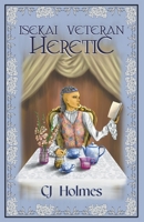 Isekai Veteran: Heretic (Tenobre Cycle) B0CK412DL9 Book Cover