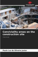 Conviviality areas on the construction site: Case study 6205995476 Book Cover