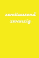 zweitausend zwanzig: Wochen Notizkalender 2020 A5 Gelb 167891858X Book Cover