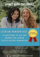 Lesbian Remarriage: 25 Questions to Ask and Answer for Lesbian Couples Before Remarriage 1960427415 Book Cover