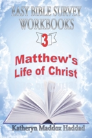 Matthew's Life of Christ 1952261465 Book Cover