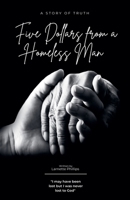 Five Dollars from a Homeless Man B0CDQ5C9RJ Book Cover