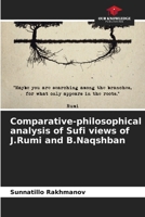 Comparative-philosophical analysis of Sufi views of J.Rumi and B.Naqshban 620720302X Book Cover