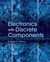 Electronics with Discrete Components, 1st Edition 1119913136 Book Cover