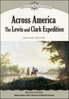 Across America: The Lewis and Clark Expedition. Discovery & Exploration. 1604131926 Book Cover